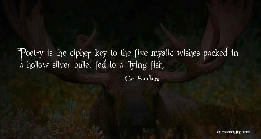 Flying Fish Quotes By Carl Sandburg Flying Fish Quotes By Carl Sandburg
