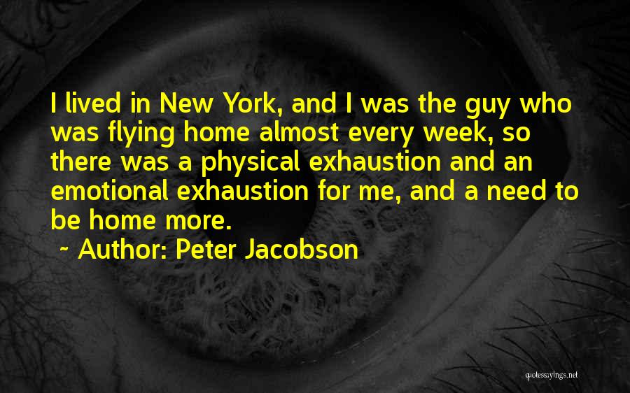 Flying Home Quotes By Peter Jacobson