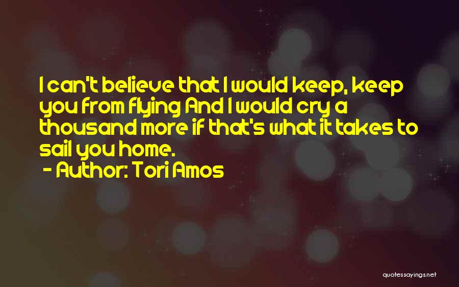 Flying Home Quotes By Tori Amos