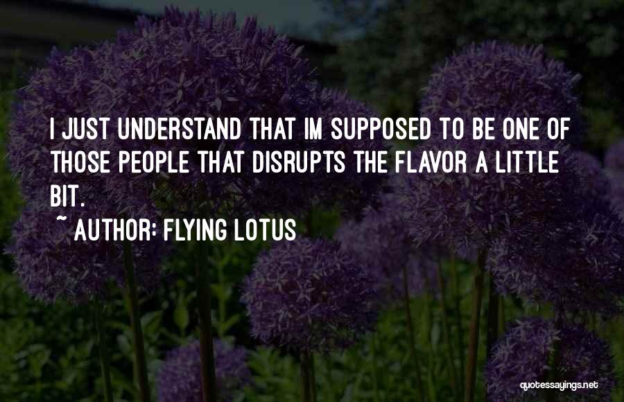 Flying Lotus Quotes 1755671