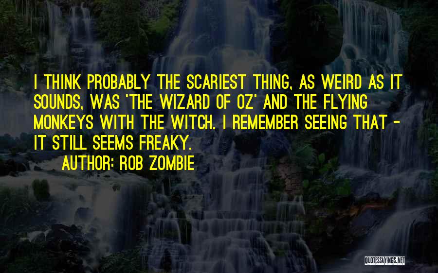 Flying Monkeys In The Wizard Of Oz Quotes By Rob Zombie