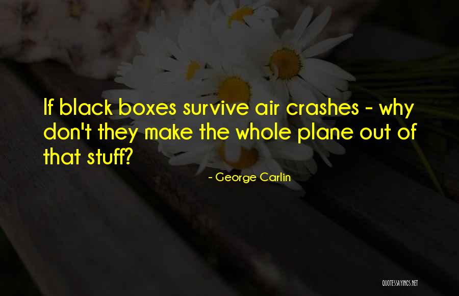 Flying Out Quotes By George Carlin Flying Out Quotes By George Carlin