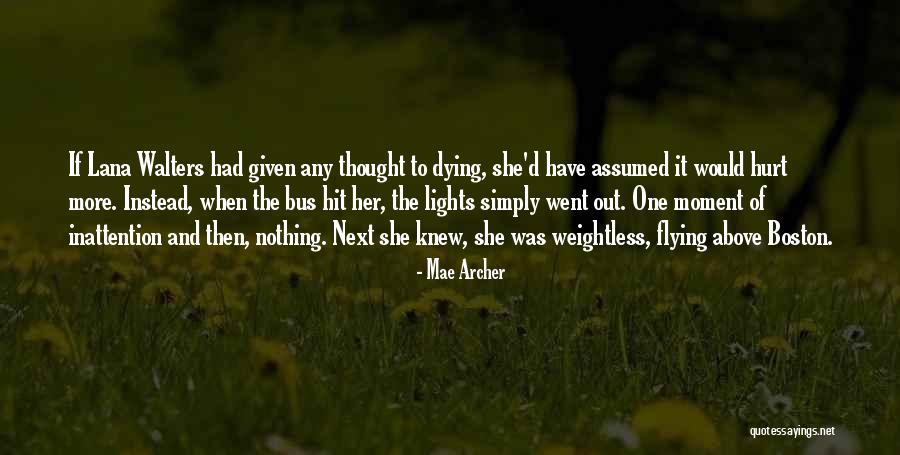 Flying Out Quotes By Mae Archer Flying Out Quotes By Mae Archer