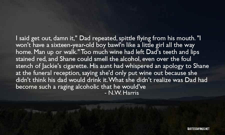 Flying Out Quotes By N.W. Harris Flying Out Quotes By N.W. Harris