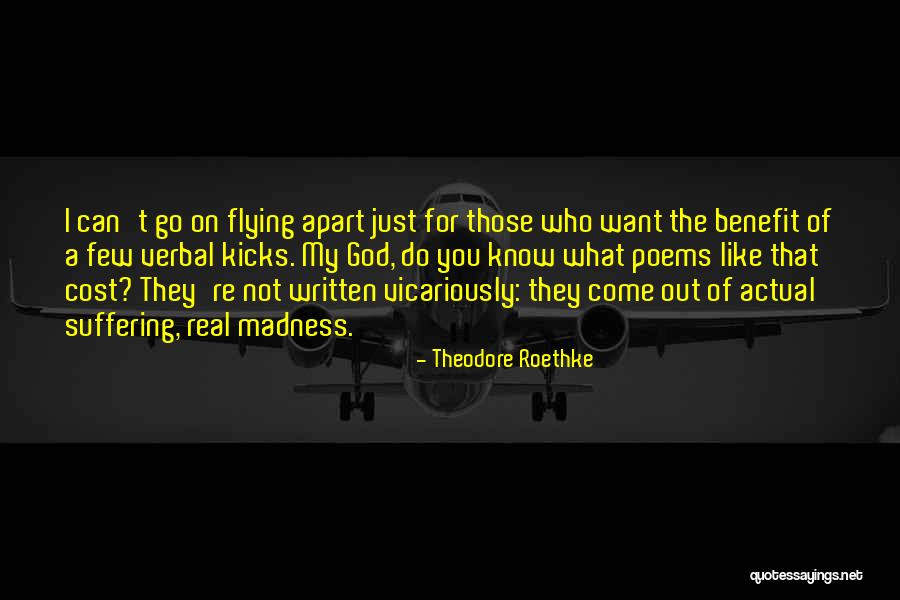 Flying Out Quotes By Theodore Roethke Flying Out Quotes By Theodore Roethke