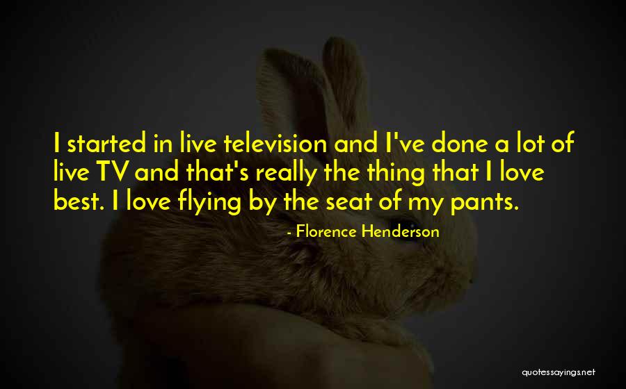 Flying Quotes By Florence Henderson Flying Quotes By Florence Henderson