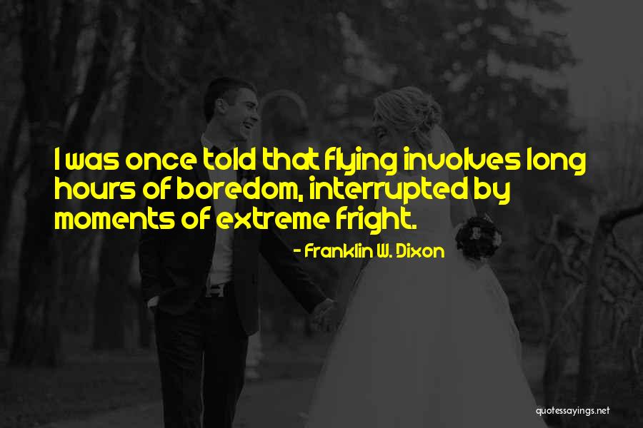 Flying Quotes By Franklin W. Dixon Flying Quotes By Franklin W. Dixon