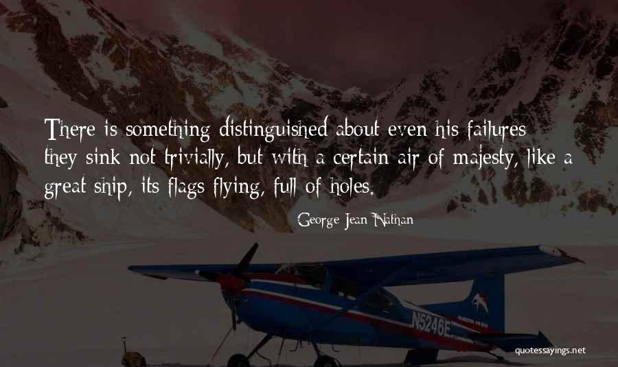 Flying Quotes By George Jean Nathan Flying Quotes By George Jean Nathan