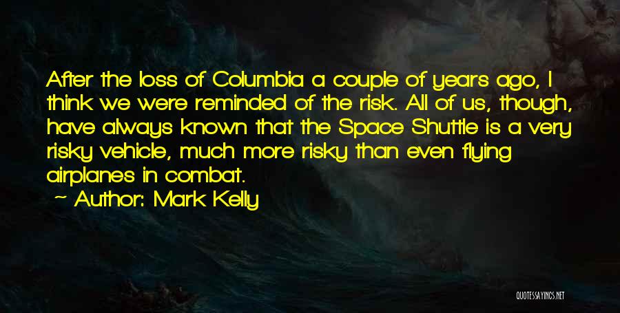 Flying Shuttle Quotes By Mark Kelly