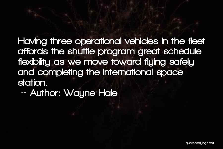 Flying Shuttle Quotes By Wayne Hale