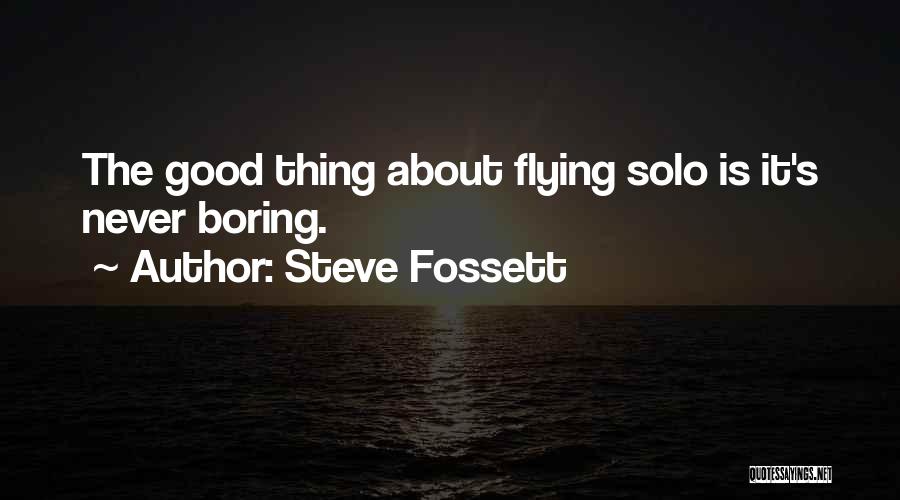 Flying Solo Quotes By Steve Fossett