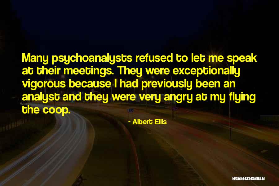 Flying The Coop Quotes By Albert Ellis Flying The Coop Quotes By Albert Ellis
