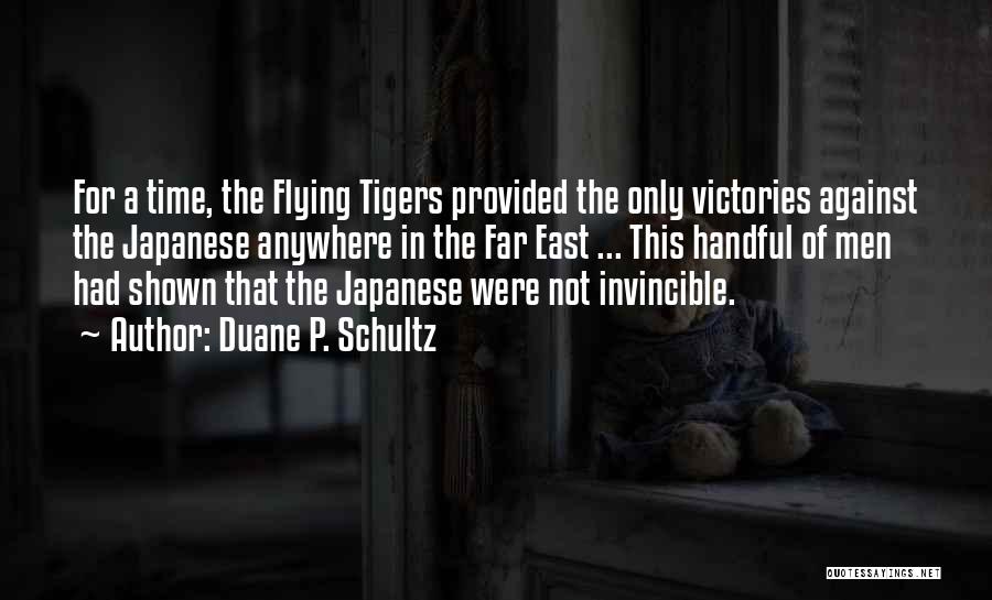 Flying Tigers Quotes By Duane P. Schultz