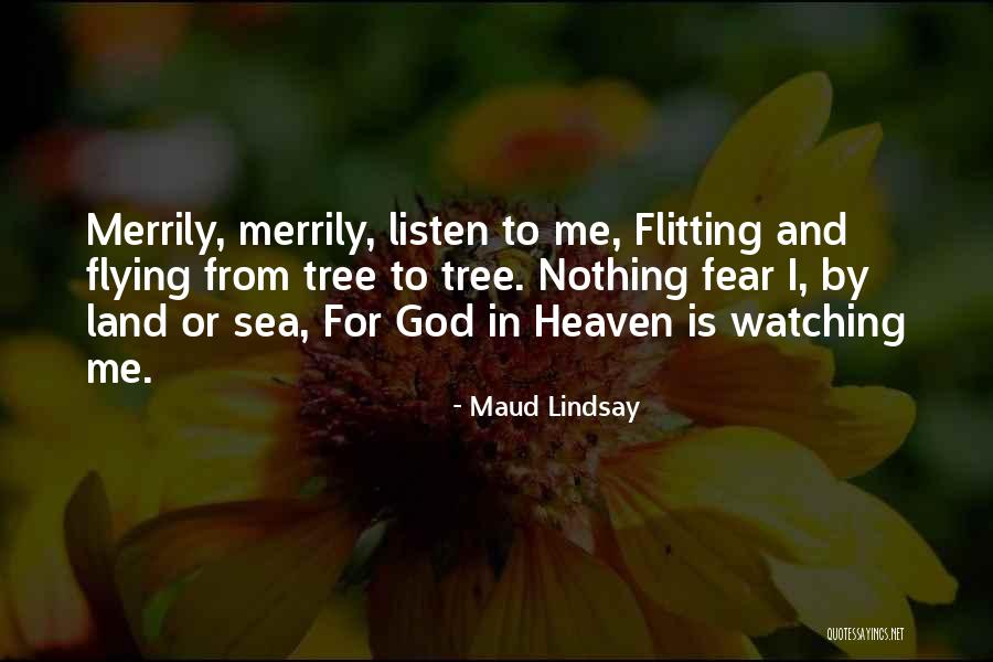 Flying To Heaven Quotes By Maud Lindsay