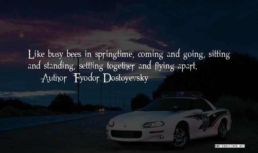 Flying Together Quotes By Fyodor Dostoyevsky