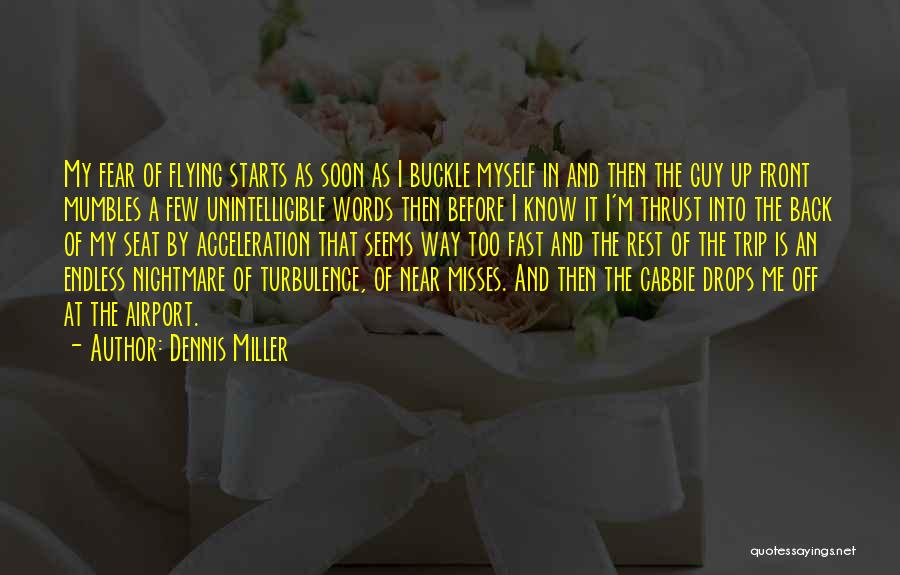 Flying Travel Quotes By Dennis Miller