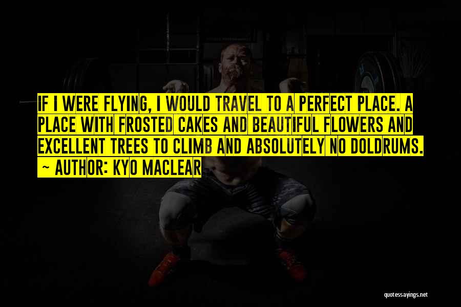 Flying Travel Quotes By Kyo Maclear