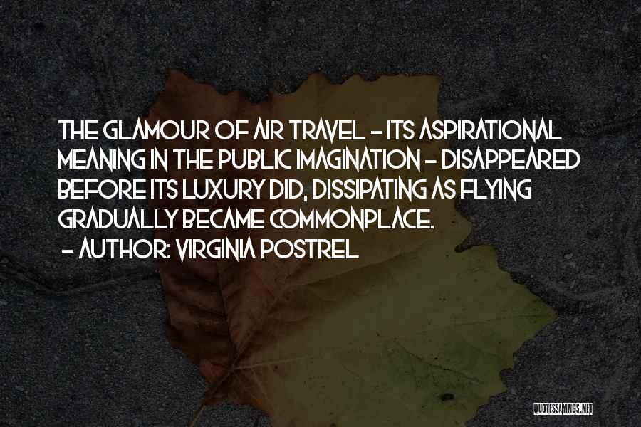 Flying Travel Quotes By Virginia Postrel