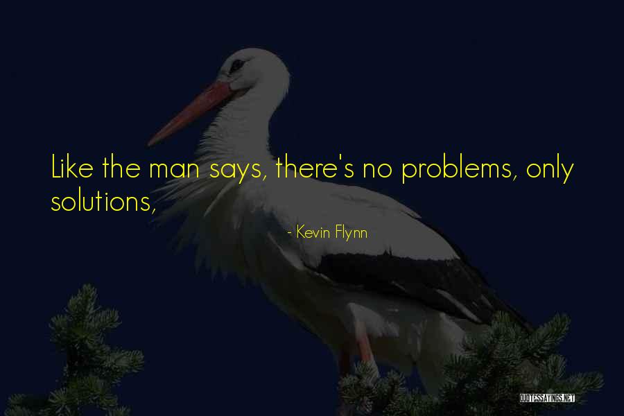 Flynn Quotes By Kevin Flynn Flynn Quotes By Kevin Flynn