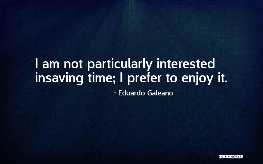 Flyover States Quotes By Eduardo Galeano Flyover States Quotes By Eduardo Galeano