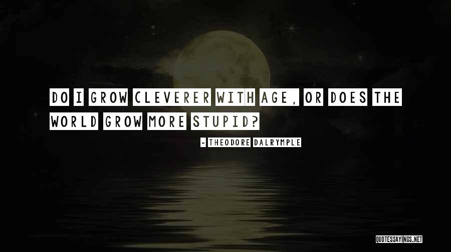 Flyover States Quotes By Theodore Dalrymple Flyover States Quotes By Theodore Dalrymple