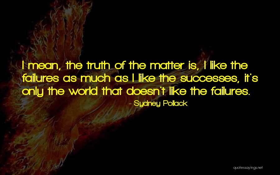 Flyoverland Quotes By Sydney Pollack Flyoverland Quotes By Sydney Pollack