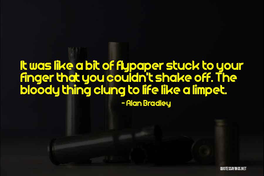 Flypaper Quotes By Alan Bradley Flypaper Quotes By Alan Bradley