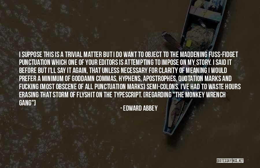 Flyshit Quotes By Edward Abbey Flyshit Quotes By Edward Abbey
