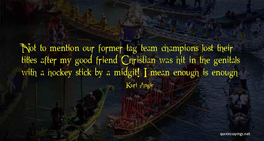 Flysky Quotes By Kurt Angle Flysky Quotes By Kurt Angle