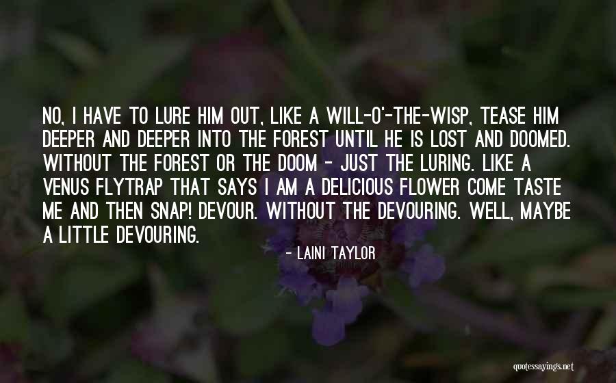 Flytrap Quotes By Laini Taylor Flytrap Quotes By Laini Taylor