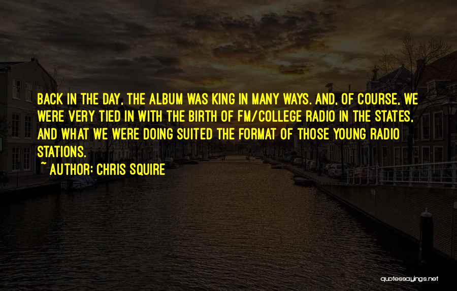 Fm Radio Quotes By Chris Squire