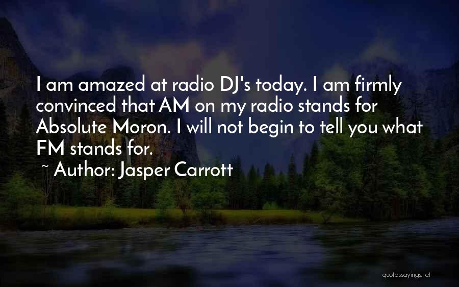 Fm Radio Quotes By Jasper Carrott