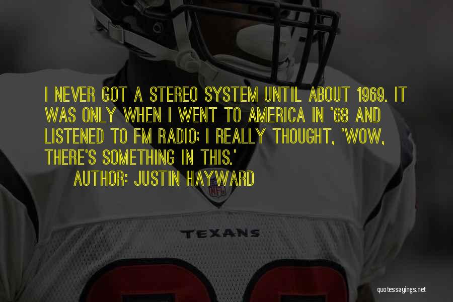 Fm Radio Quotes By Justin Hayward