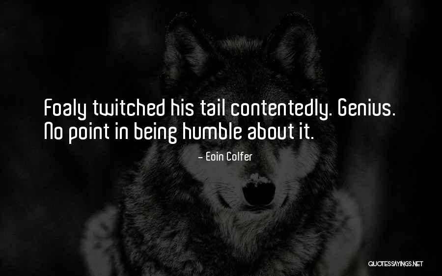 Foaly Quotes By Eoin Colfer Foaly Quotes By Eoin Colfer