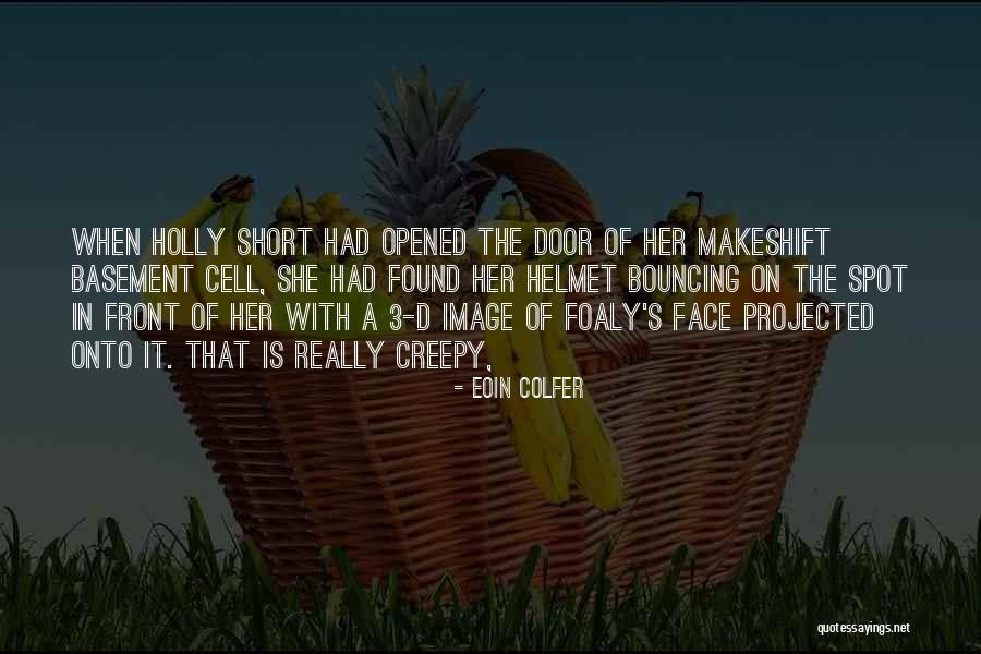 Foaly Quotes By Eoin Colfer Foaly Quotes By Eoin Colfer