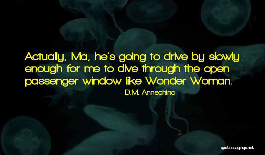 Foard County Quotes By D.M. Annechino Foard County Quotes By D.M. Annechino