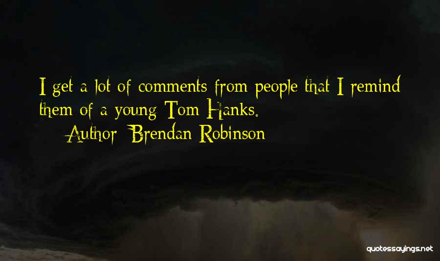 Fobias Estranhas Quotes By Brendan Robinson
