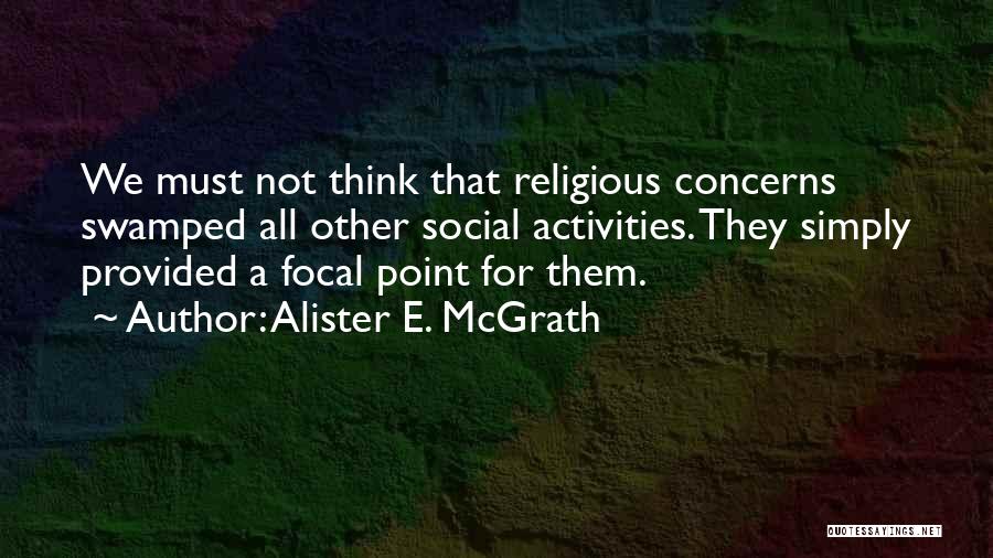 Focal Quotes By Alister E. McGrath