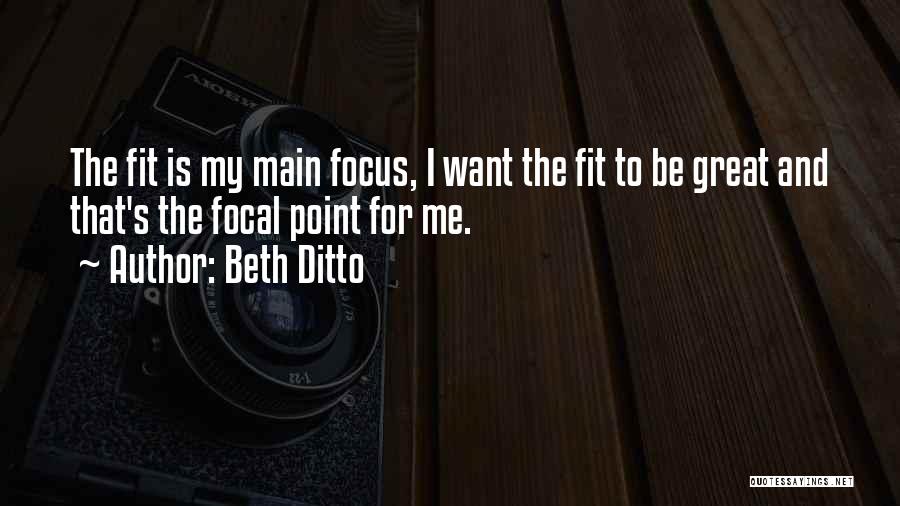 Focal Quotes By Beth Ditto