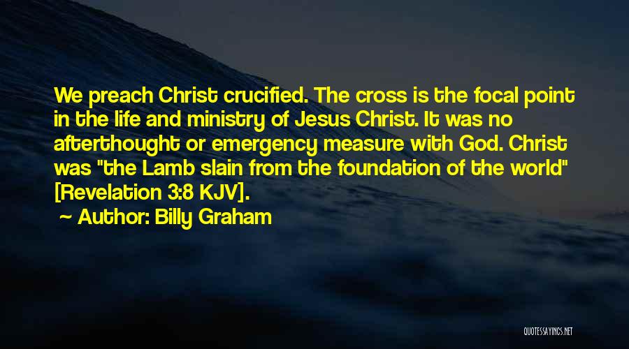 Focal Quotes By Billy Graham