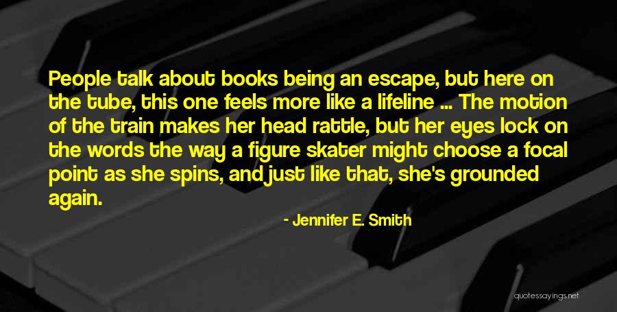 Focal Quotes By Jennifer E. Smith