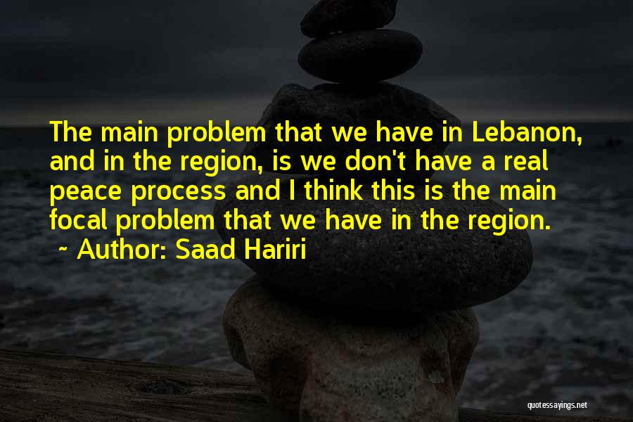 Focal Quotes By Saad Hariri