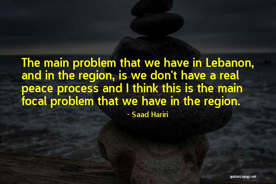 Focal Quotes By Saad Hariri