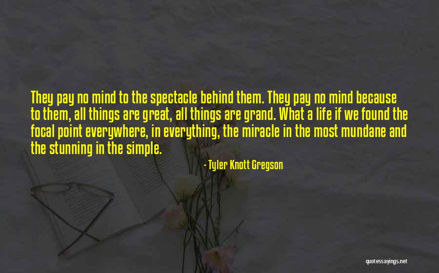 Focal Quotes By Tyler Knott Gregson Focal Quotes By Tyler Knott Gregson