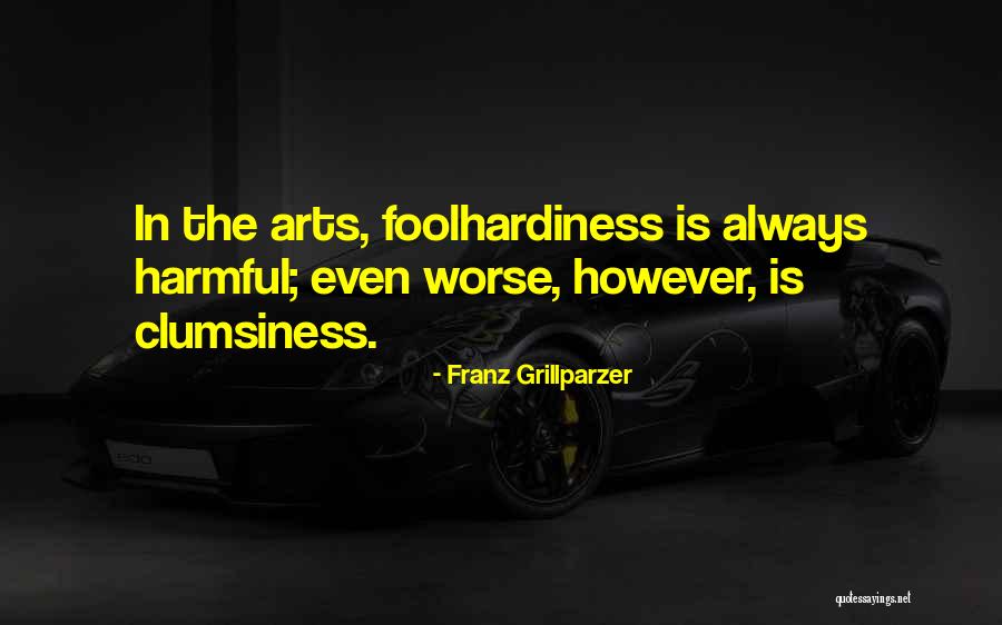 Focardi And Rossi Quotes By Franz Grillparzer Focardi And Rossi Quotes By Franz Grillparzer