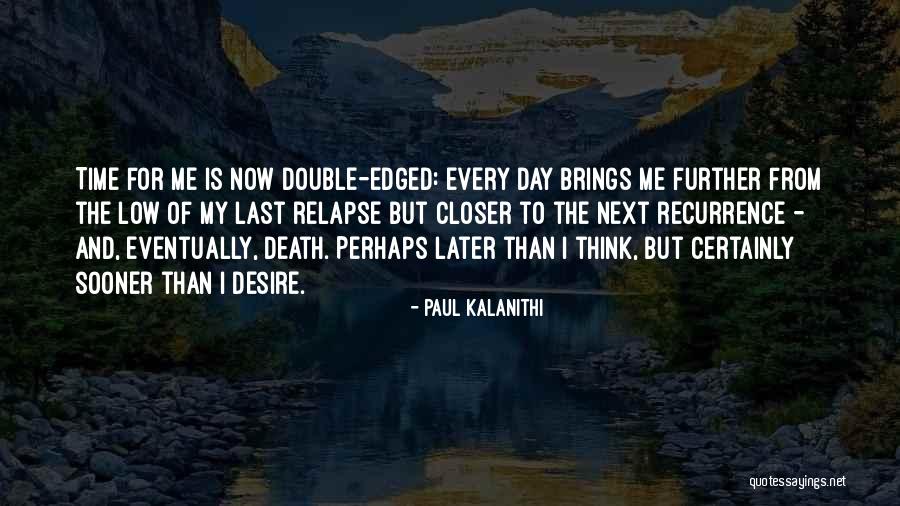 Focii Journalism Quotes By Paul Kalanithi Focii Journalism Quotes By Paul Kalanithi