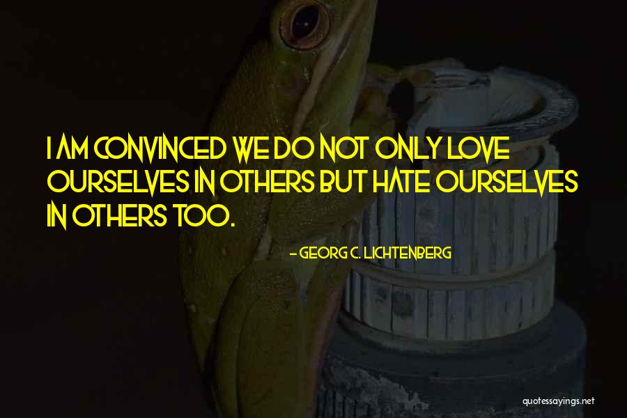 Focinho De Coelho Quotes By Georg C. Lichtenberg Focinho De Coelho Quotes By Georg C. Lichtenberg
