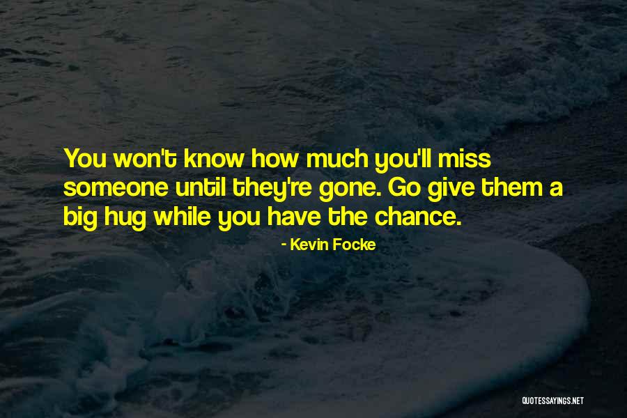 Focke Quotes By Kevin Focke Focke Quotes By Kevin Focke