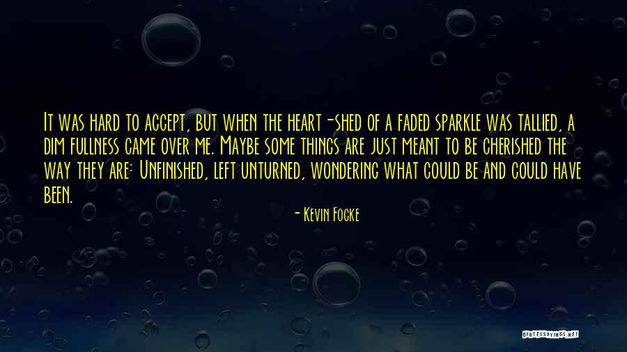 Focke Quotes By Kevin Focke Focke Quotes By Kevin Focke