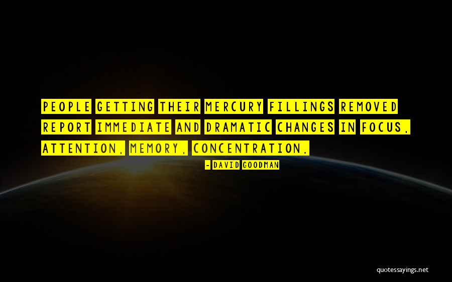 Focus And Concentration Quotes By David Goodman Focus And Concentration Quotes By David Goodman